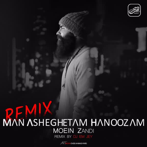 Moein Z – Man Asheghetam Hanoozam (Remix)